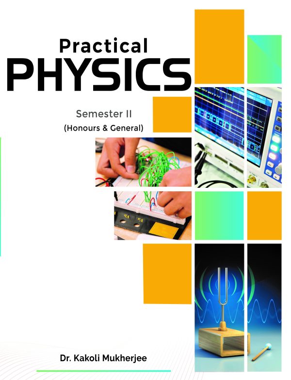 Practical Physics : Semester II (Honours & General)