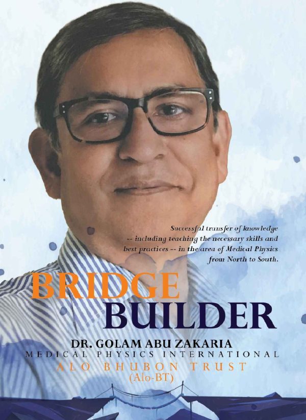 Bridge Builder Dr. Golam Abu Zakaria: Medical Physics International