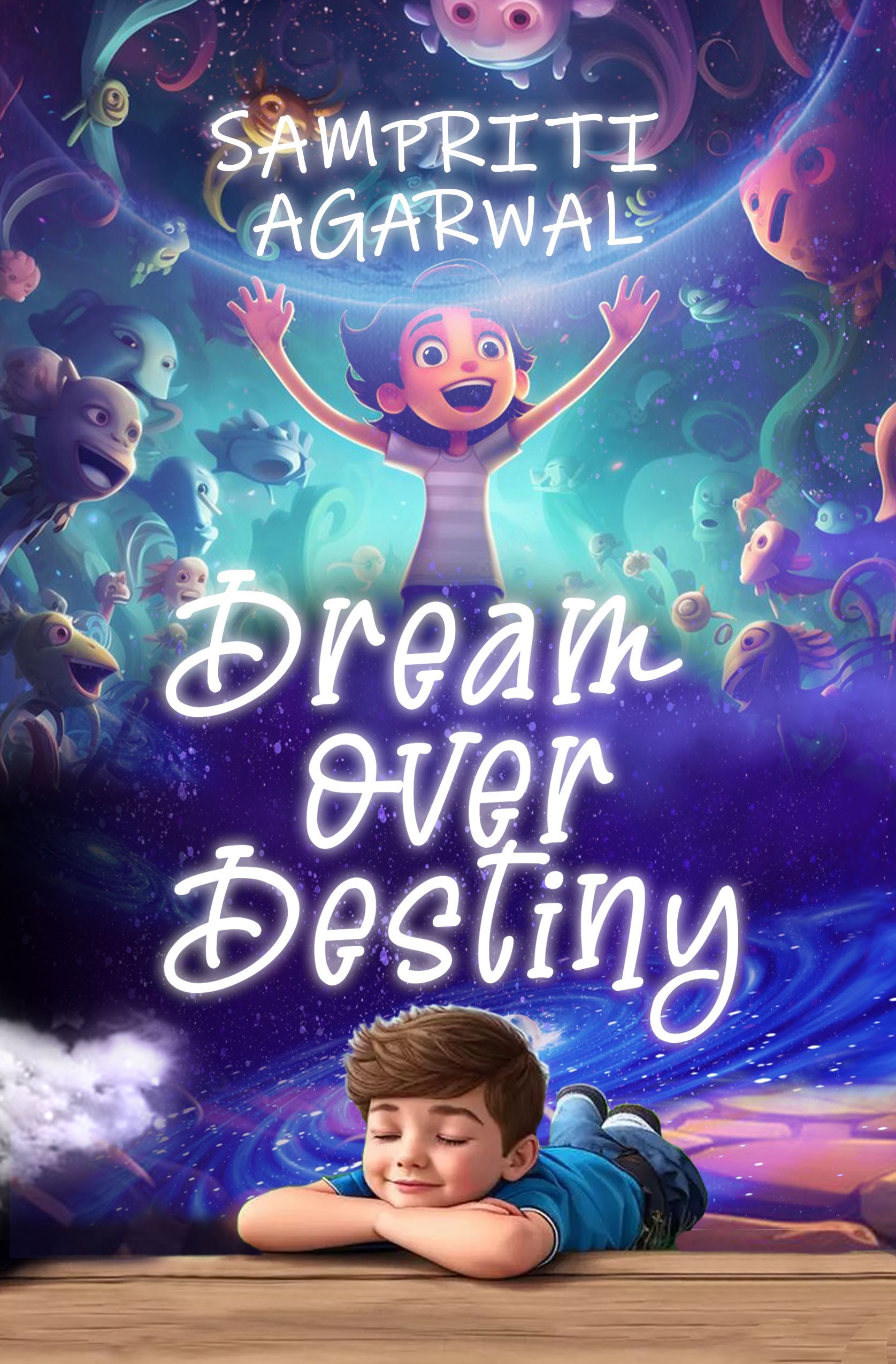 Dream over destiny