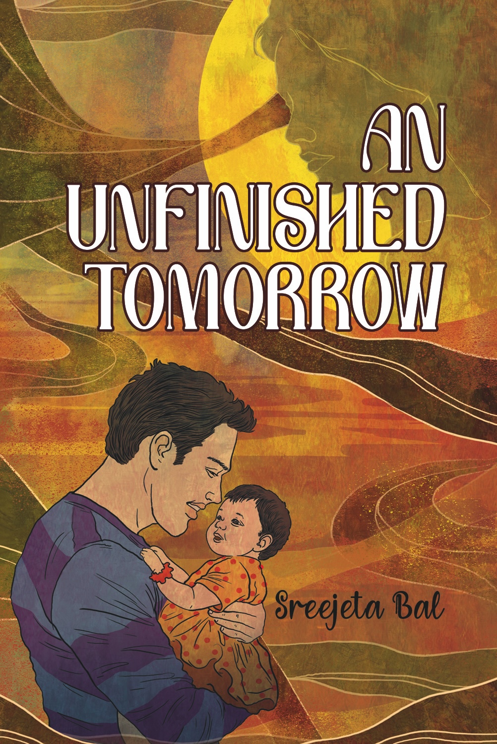 An Unfinished Tomorrow by Sreejeta Bal front cover